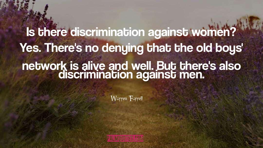 Discrimination quotes by Warren Farrell