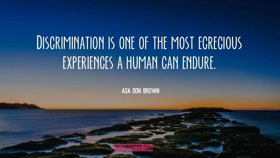 Discrimination quotes by Asa Don Brown