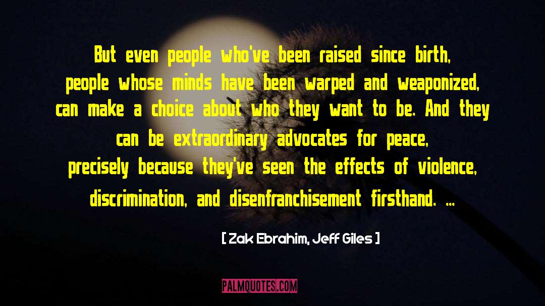 Discrimination quotes by Zak Ebrahim, Jeff Giles