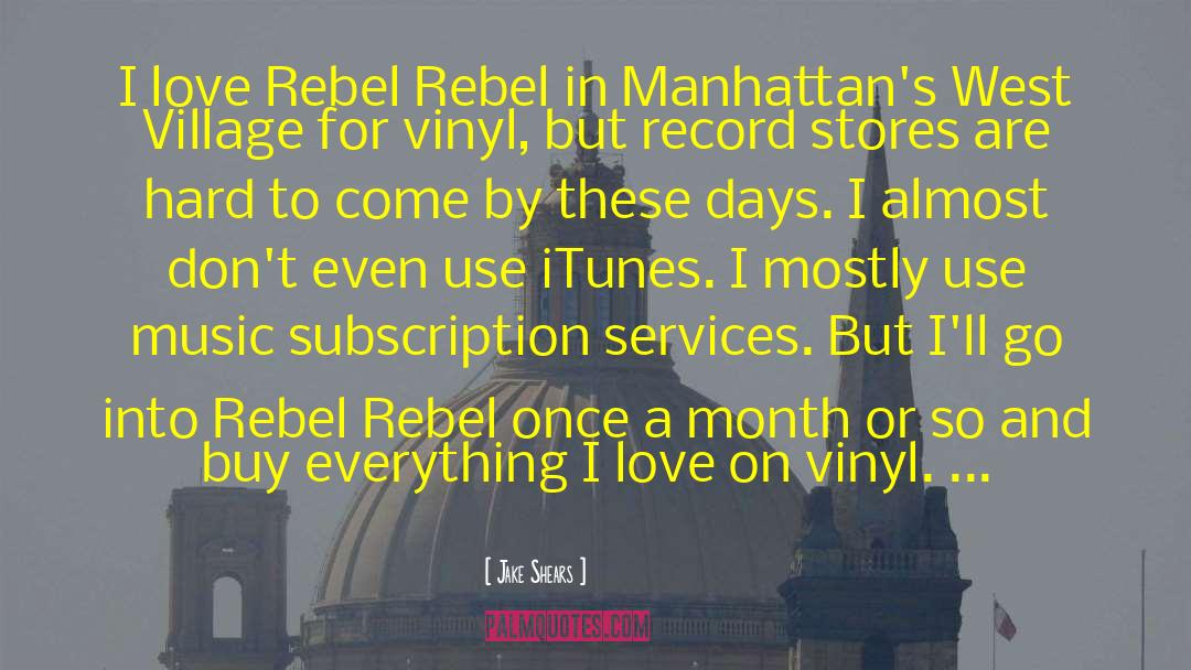 Discuri Vinyl quotes by Jake Shears