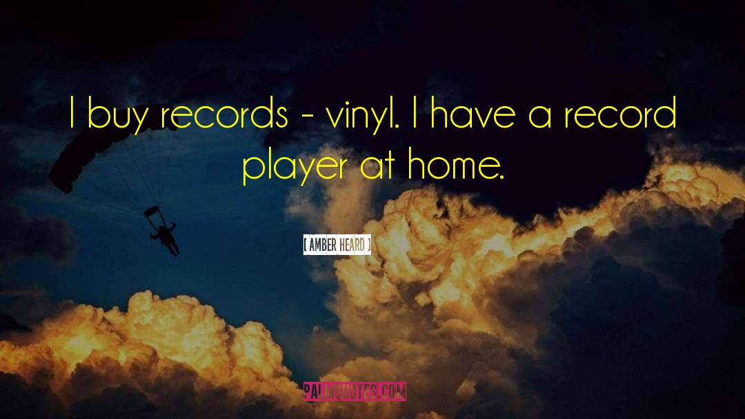 Discuri Vinyl quotes by Amber Heard
