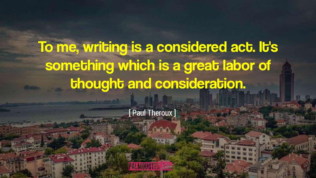 Discursive Thought quotes by Paul Theroux