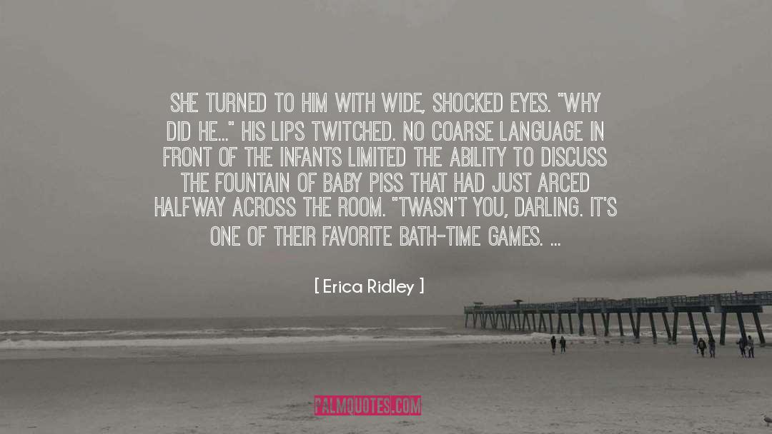 Discuss quotes by Erica Ridley