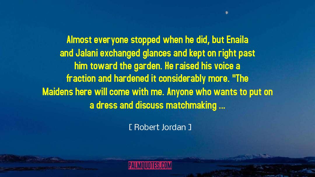 Discuss quotes by Robert Jordan