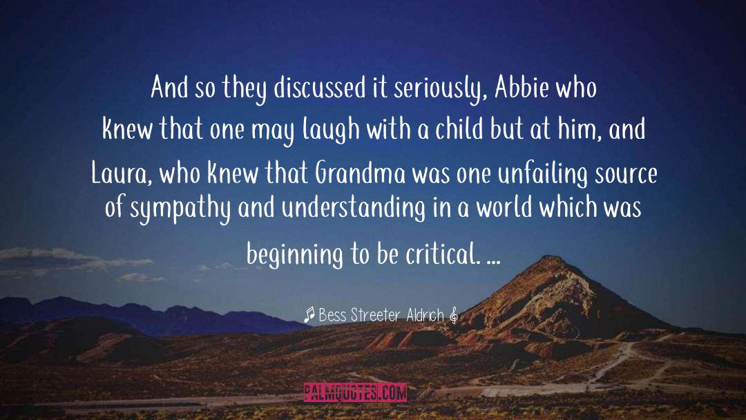 Discussed quotes by Bess Streeter Aldrich