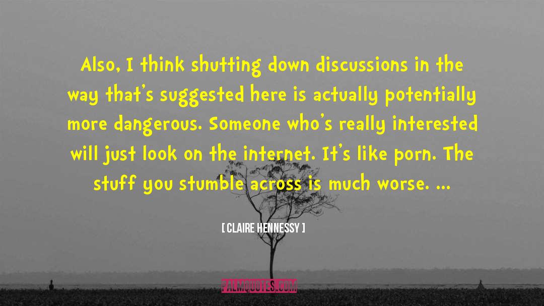 Discussions quotes by Claire Hennessy