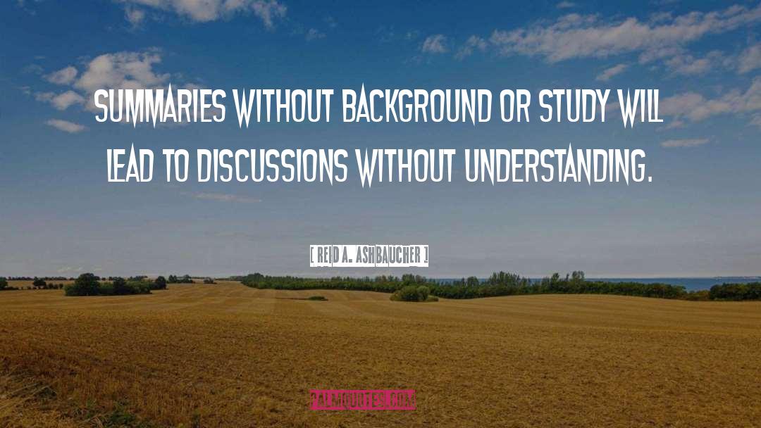 Discussions quotes by Reid A. Ashbaucher