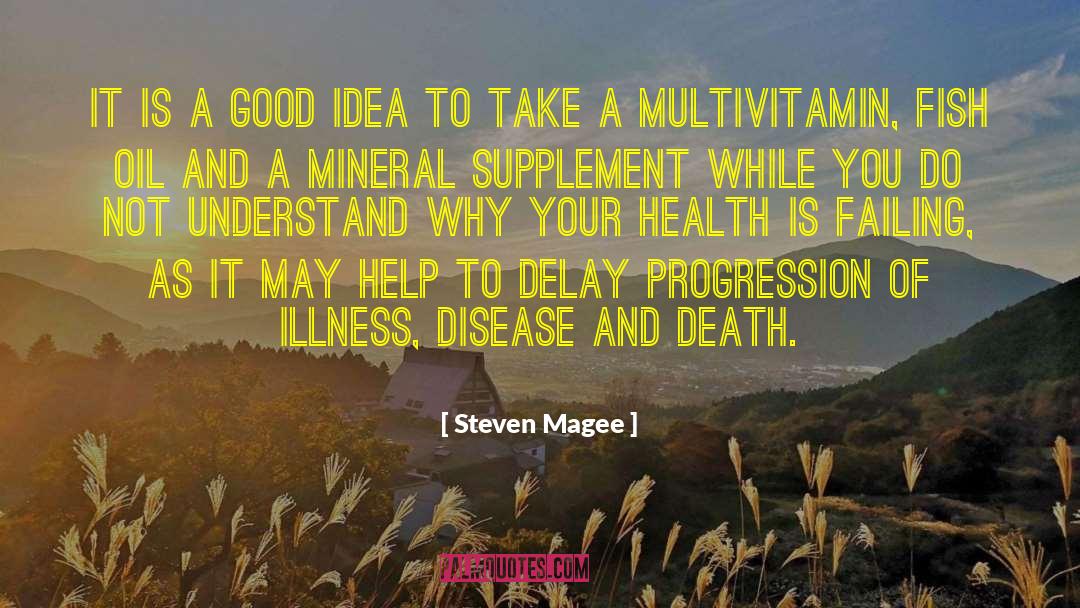 Disease And Death quotes by Steven Magee