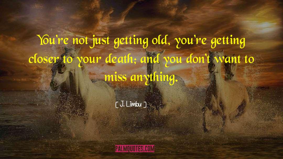 Disease And Death quotes by J. Limbu