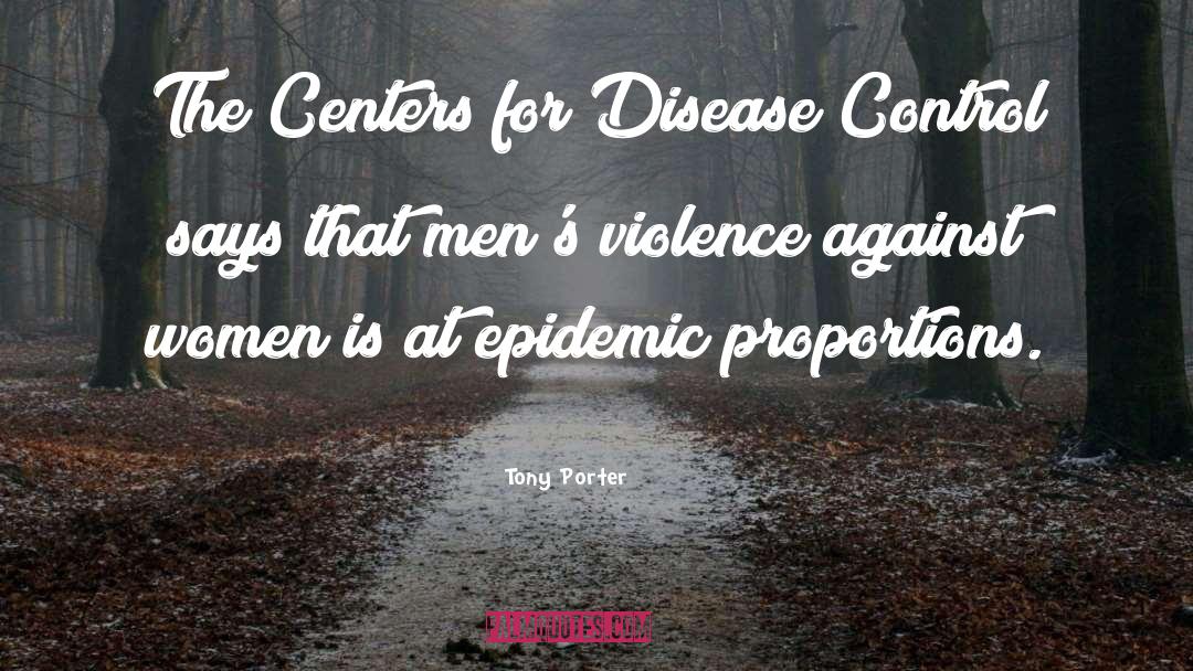 Disease Control quotes by Tony Porter