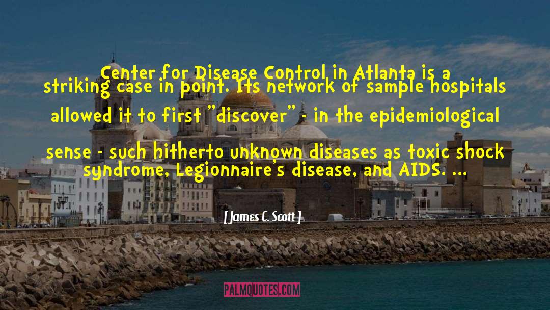 Disease Control quotes by James C. Scott