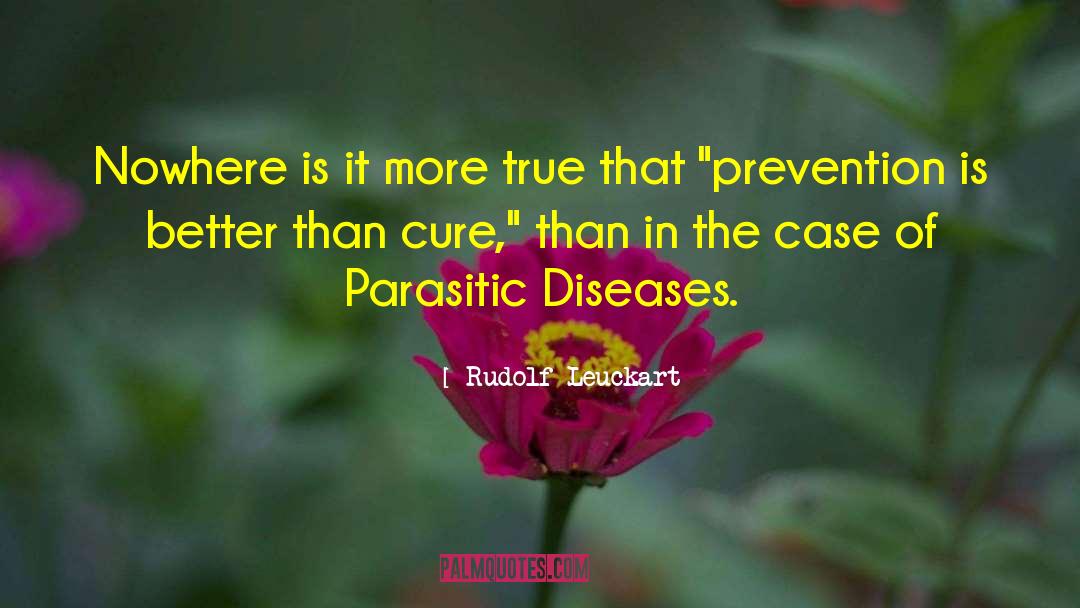 Disease Prevention quotes by Rudolf Leuckart