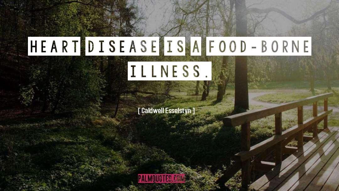 Disease quotes by Caldwell Esselstyn