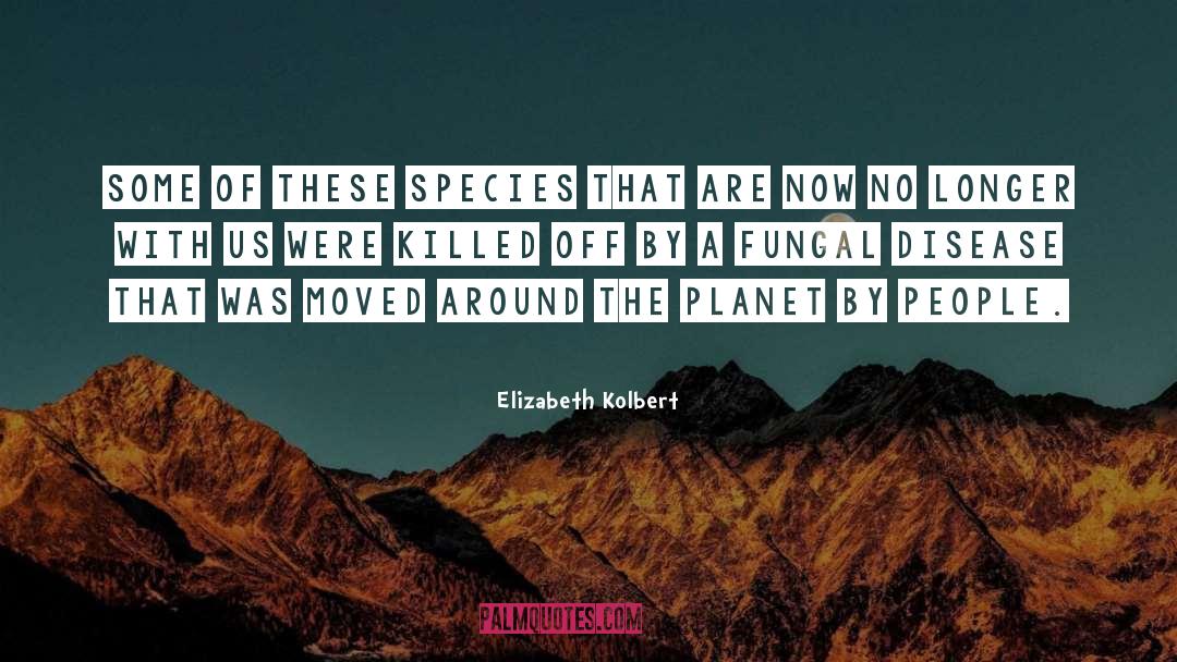 Disease quotes by Elizabeth Kolbert