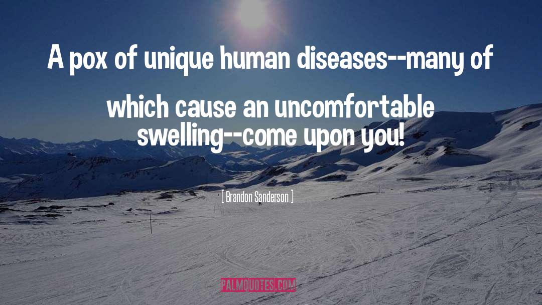 Diseases quotes by Brandon Sanderson