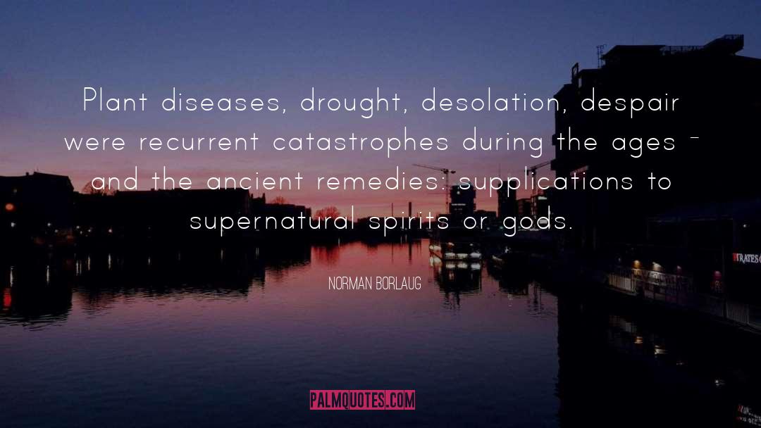 Diseases quotes by Norman Borlaug