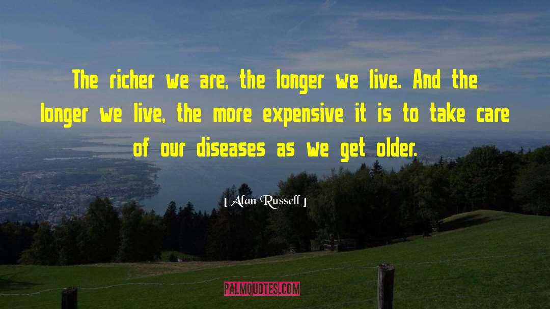 Diseases quotes by Alan Russell