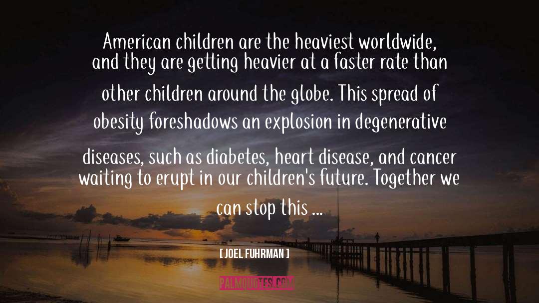 Diseases quotes by Joel Fuhrman