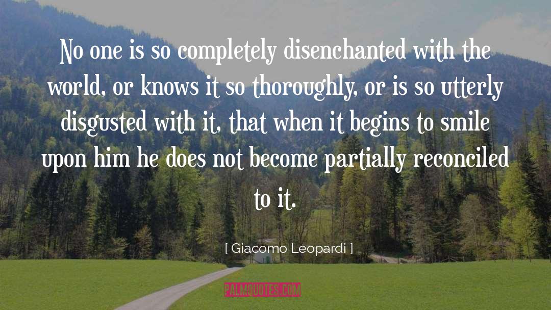 Disenchanted quotes by Giacomo Leopardi
