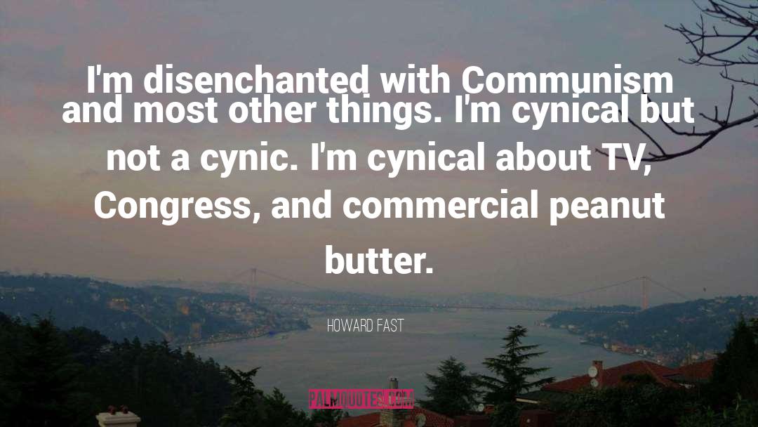 Disenchanted quotes by Howard Fast