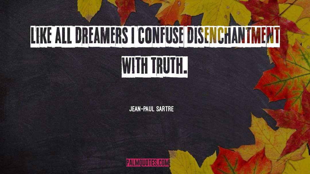 Disenchantment quotes by Jean-Paul Sartre