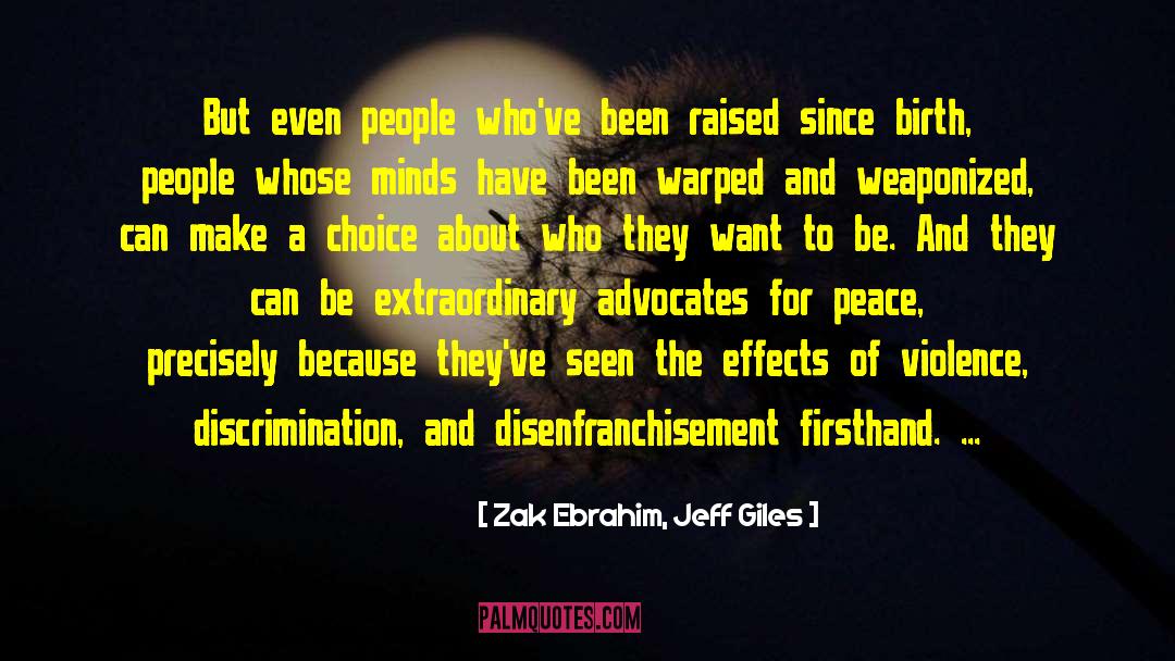 Disenfranchisement quotes by Zak Ebrahim, Jeff Giles