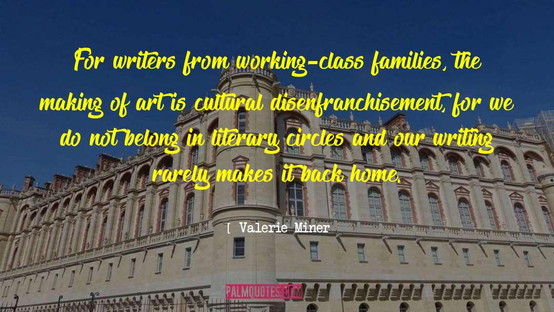 Disenfranchisement quotes by Valerie Miner