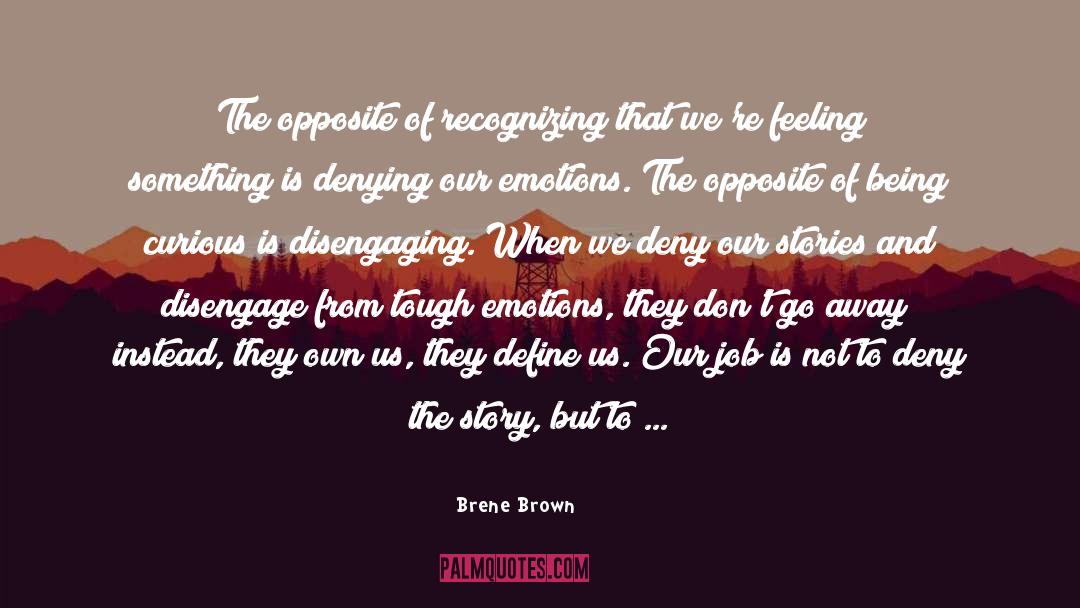 Disengage quotes by Brene Brown