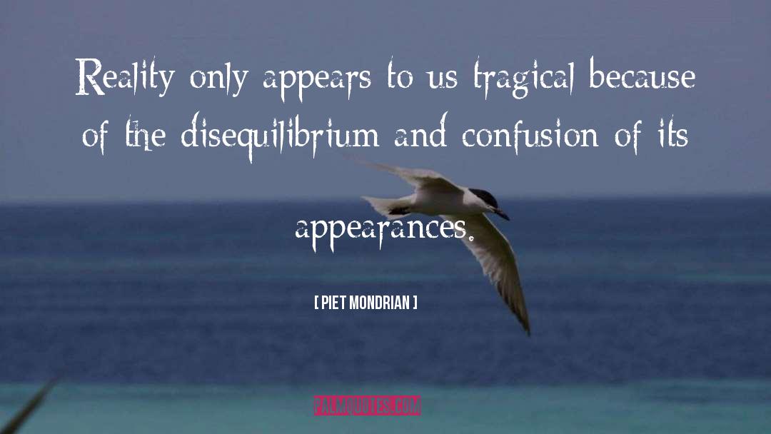 Disequilibrium quotes by Piet Mondrian