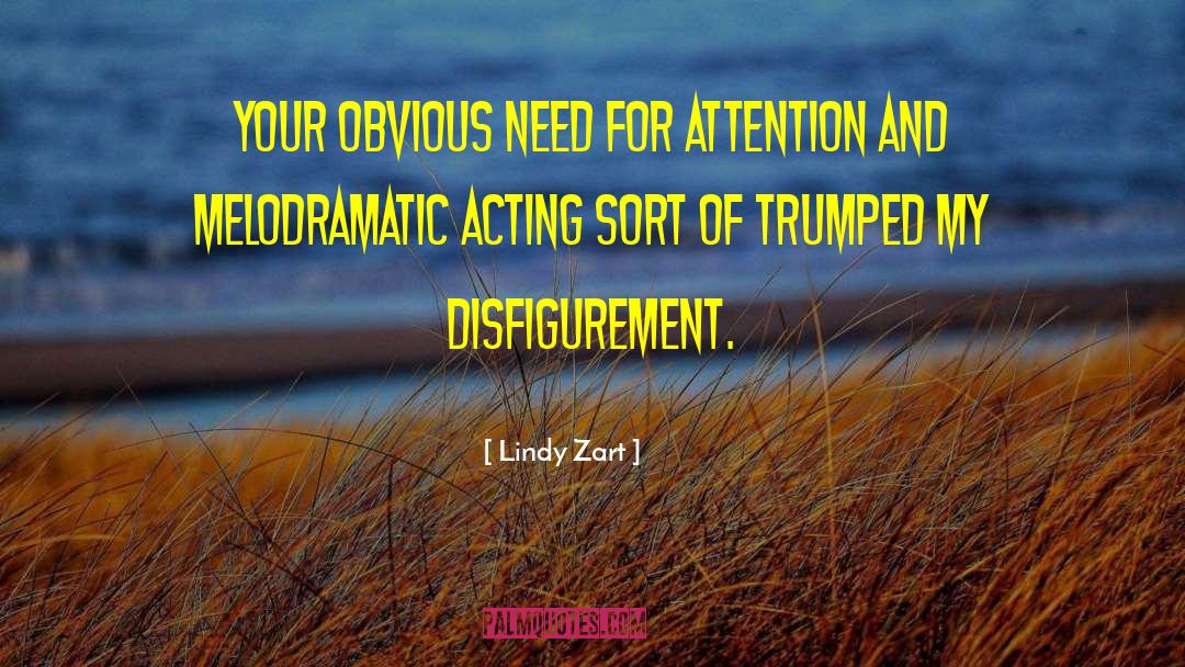Disfigurement quotes by Lindy Zart