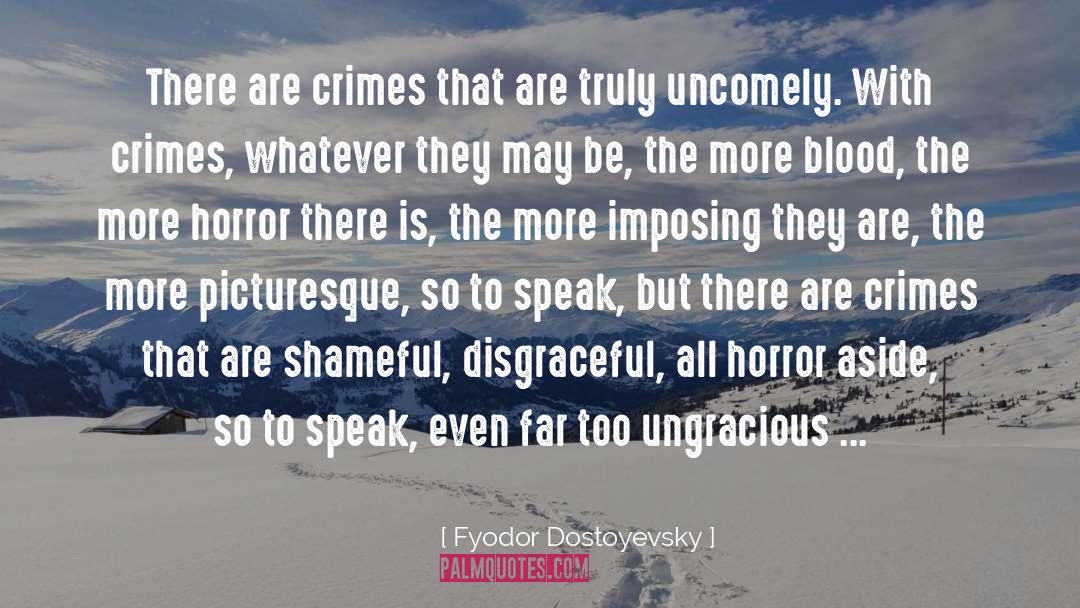 Disgraceful quotes by Fyodor Dostoyevsky