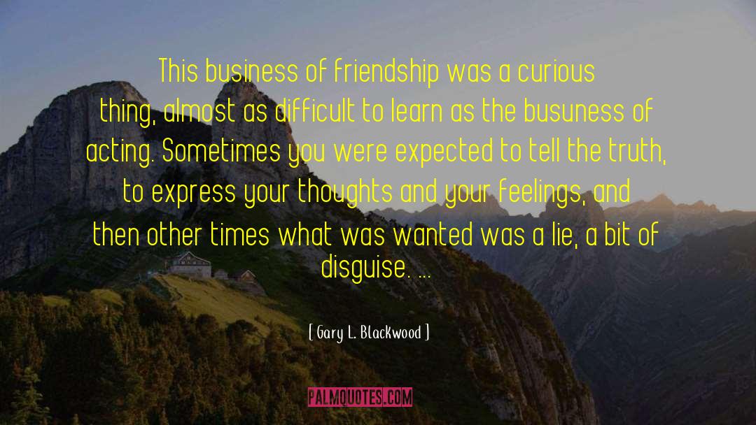 Disguise quotes by Gary L. Blackwood