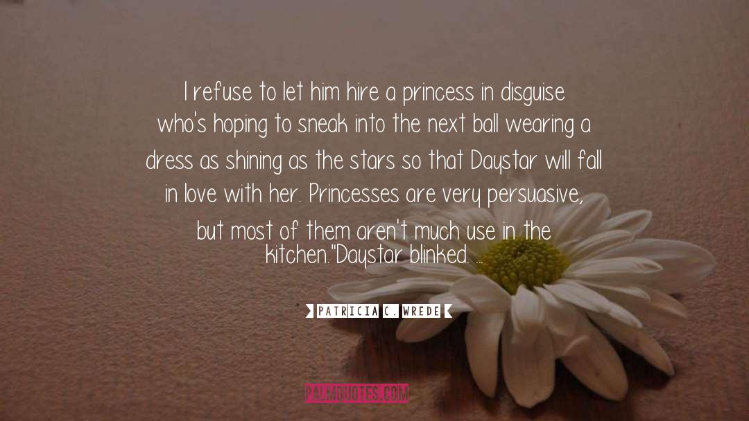 Disguise quotes by Patricia C. Wrede