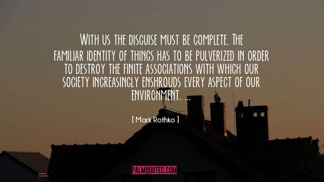 Disguise quotes by Mark Rothko