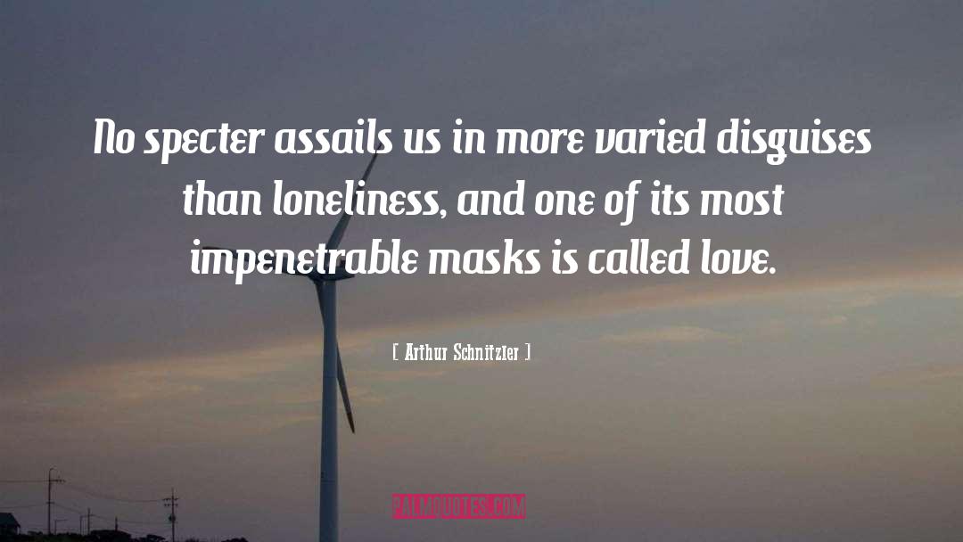 Disguise quotes by Arthur Schnitzler