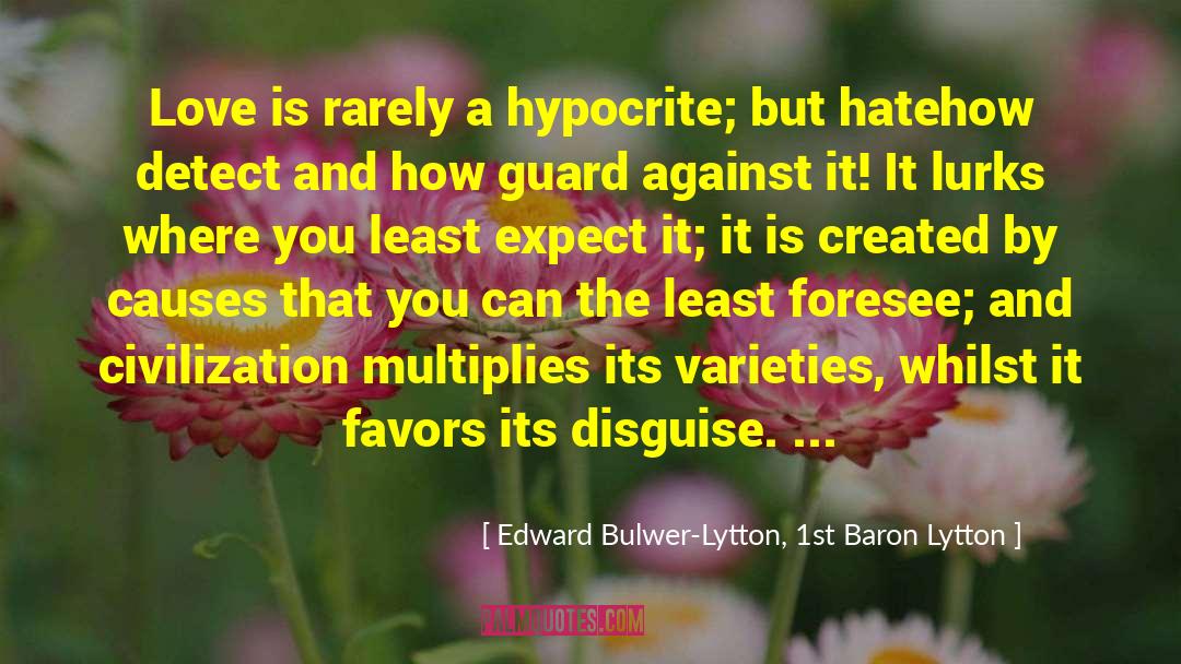 Disguise quotes by Edward Bulwer-Lytton, 1st Baron Lytton