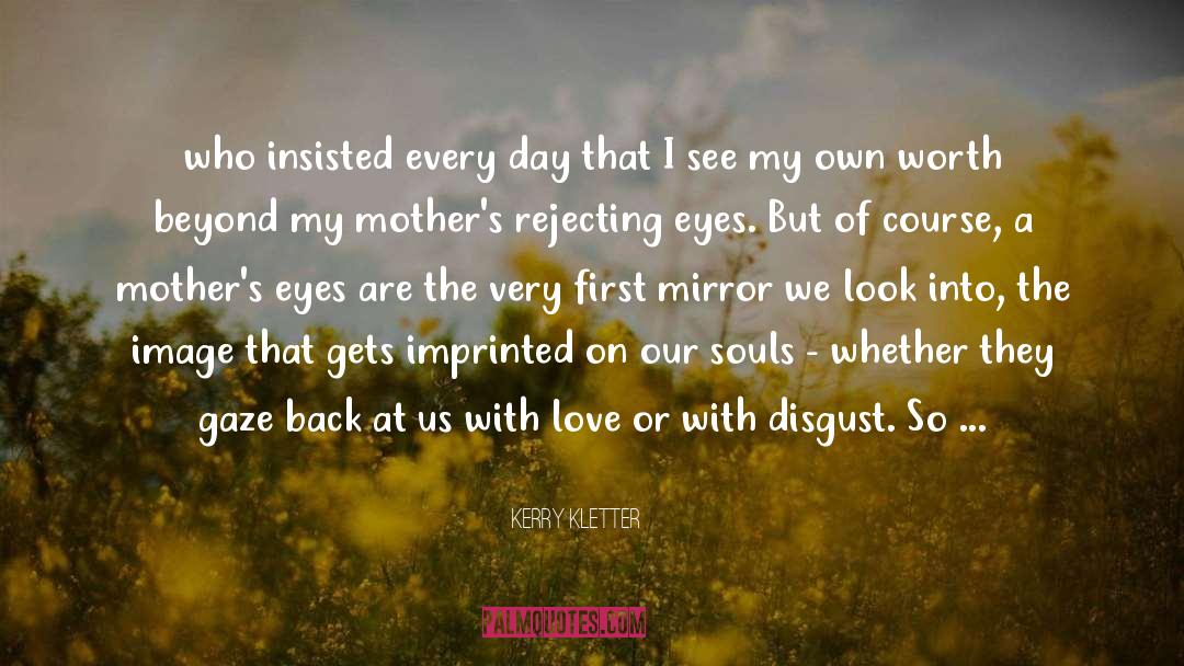 Disgust quotes by Kerry Kletter