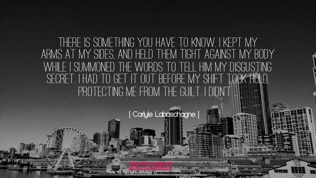 Disgusting quotes by Carlyle Labuschagne