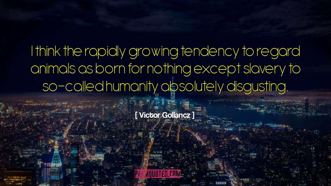 Disgusting quotes by Victor Gollancz