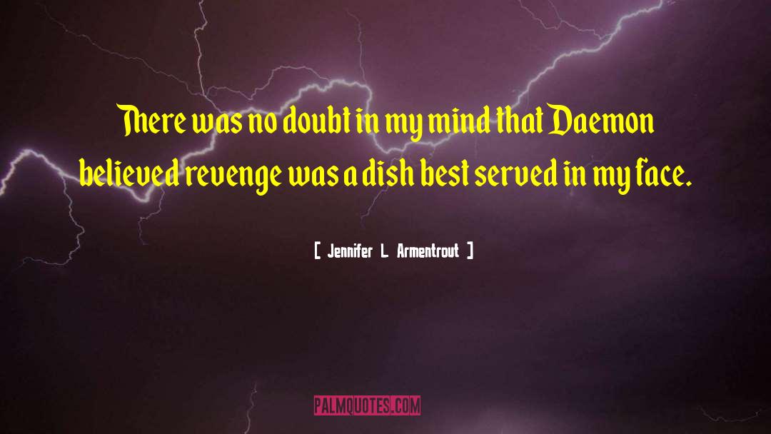 Dish quotes by Jennifer L. Armentrout