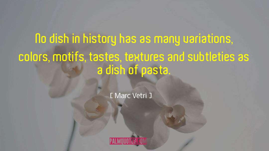 Dish quotes by Marc Vetri