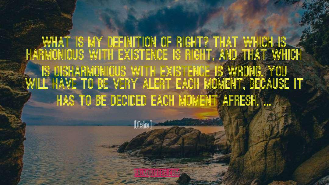 Disharmonious quotes by Osho