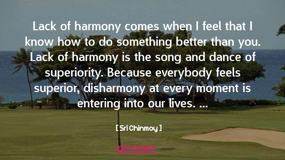 Disharmony quotes by Sri Chinmoy