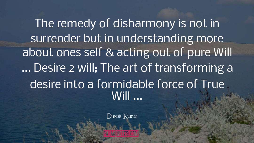 Disharmony quotes by Dinesh Kumar