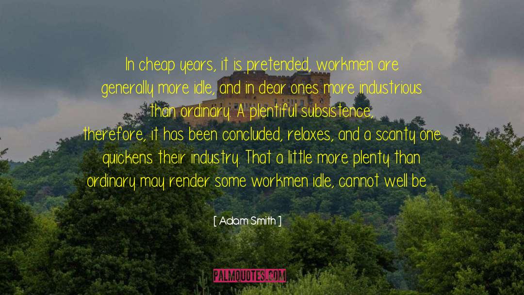Disheartened quotes by Adam Smith