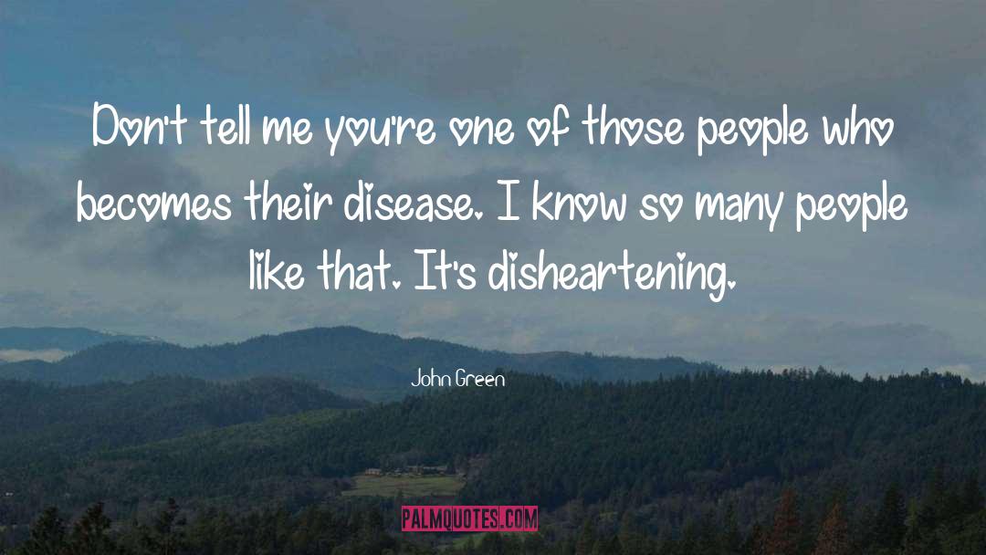 Disheartening quotes by John Green