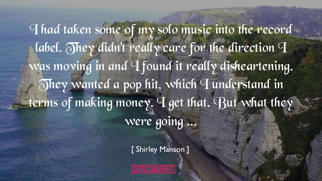 Disheartening quotes by Shirley Manson