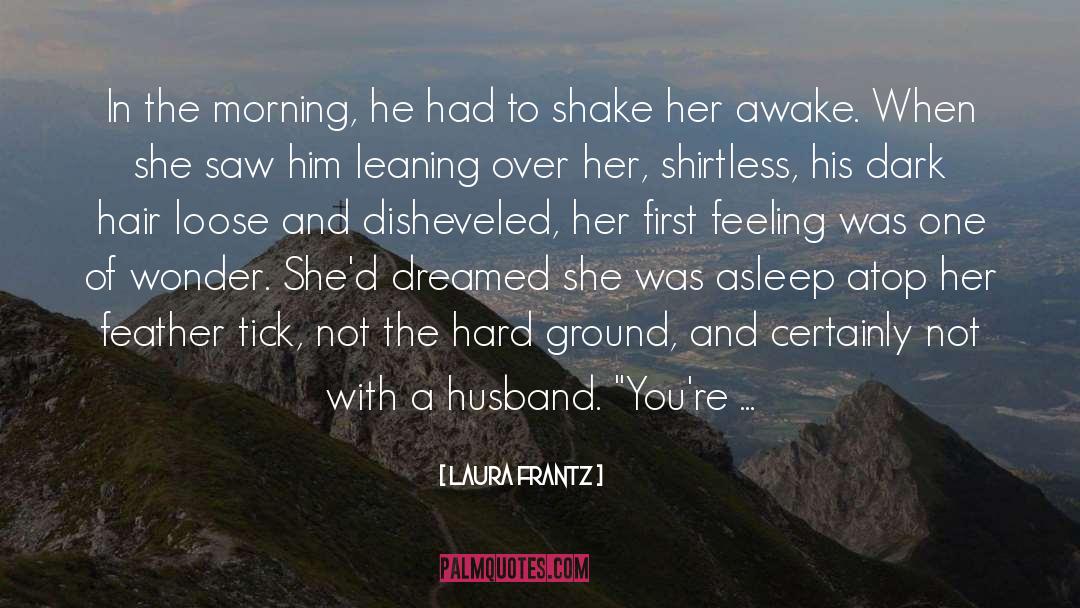 Disheveled quotes by Laura Frantz