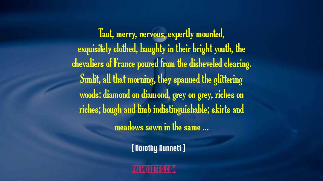 Disheveled quotes by Dorothy Dunnett