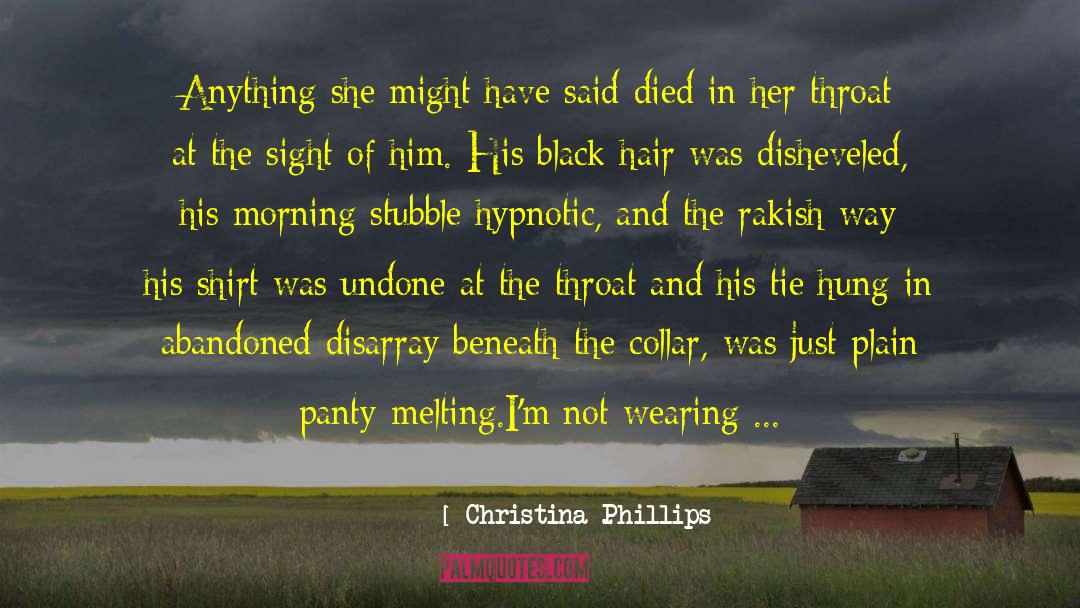 Disheveled quotes by Christina Phillips